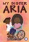 My Sister Aria