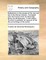 Reflections on the Causes of the Rise and Fall of the Roman Empire. Translated from the French of M. de Secondat, Baron de Montesquieu. a New Edition. to Which Is Prefixed, an Account of the Life and Writings of the Author.