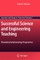 Successful Science and Engineering Teaching