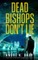 DEAD BISHOPS DON'T LIE a fast-paced, action-packed international thriller