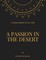 A Passion in the Desert