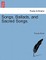 Songs, Ballads, and Sacred Songs.
