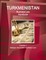 Turkmenistan Business Law Handbook Volume 1 Strategic Information and Basic Laws (World Business and Investment Library)