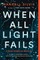 When All Light Fails
