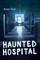 Haunted Hospital