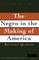 Negro in the Making of America