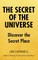 The Secret of the Universe