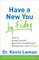 Have a New You by Friday
