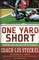 One Yard Short