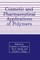 Cosmetic and Pharmaceutical Applications of Polymers