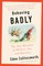 Behaving Badly