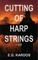 Cutting of Harp Strings