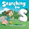 Searching for S