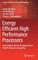 Energy Efficient High Performance Processors