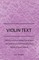 Violin Text-Book Containing The Rudiments And Theory Of Music Specially Adapted To The Use Of Violin Students