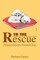 To the Rescue