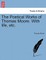 The Poetical Works of Thomas Moore. With life, etc.