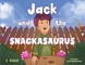 Jack and the Snackasaurus