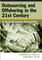 Outsourcing and Offshoring in the 21st Century