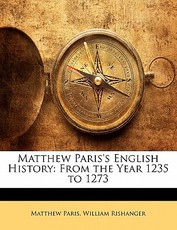 Matthew Paris's English History Matthew Paris's English History
