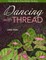 Dancing with Thread-Print-on-Demand-Edition