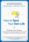How to Save Your Own Life