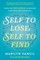 Self to Lose, Self to Find