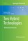 Two Hybrid Technologies