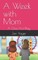 A Week with Mom