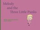 Melody and the Three Little Punks