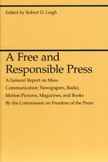A Free and Responsible Press A Free and Responsible Press