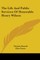 The Life And Public Services Of Honorable Henry Wilson