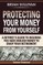 Protecting Your Money From Yourself