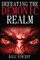 Defeating the Demonic Realm