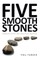 Five Smooth Stones