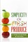 Simplicity of Fresh Produce