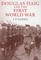Douglas Haig and the First World War