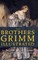 The Brothers Grimm Illustrated