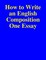 How to Write an English Composition One Essay