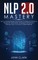 NLP 2.0 Mastery - How to Analyze People