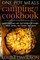 One-Pot Meals - Camping Cookbook - Easy Dutch Oven Camping Recipes