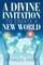 A Divine Invitation to Create a New World
