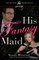 His Fantasy Maid