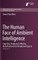 The Human Face of Ambient Intelligence