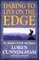 Daring to Live on the Edge