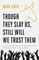 Though They Slay Us, Still Will We Trust Them