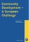 Community Development - A European Challenge