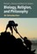 Biology, Religion, and Philosophy
