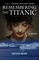 Remembering the Titanic