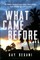What Came Before